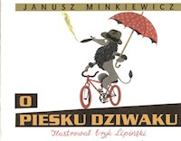 O piesku dziwaku - Minkiewicz Janusz - książka