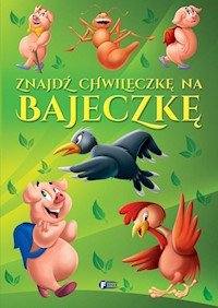 Znajdź chwileczkę na bajeczkę -  - książka