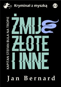 Żmije złote i inne - Jan Bernard - ebook + audiobook