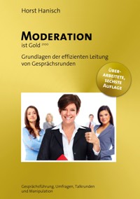 Moderation ist Gold - Horst Hanisch - ebook
