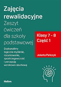 Zajęcia rewalidacyjne Zeszyt ćwiczeń dla szkoły podstawowej część 1 klasa 7-8 - Jolanta Pańczyk - książka
