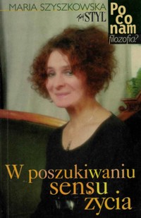 W poszukiwaniu sensu życia - Maria Szyszkowska - ebook