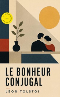 Le Bonheur conjugal (Annoté) - Léon Tolstoï - ebook