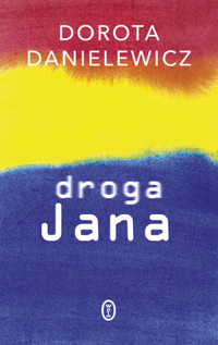Droga Jana - Dorota Danielewicz - ebook + książka