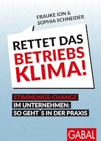 Rettet das Betriebsklima! - Frauke Ion - ebook
