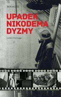 Upadek Nikodema Dyzmy - Lesław Furmaga - ebook + audiobook