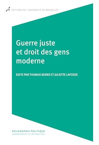 Guerre juste et droit des gens moderne - Thomas Berns - ebook