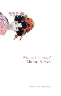 Wie war's in Japan? - Michael Bartsch - ebook