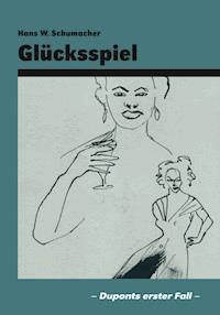 Glücksspiel - Hans W. Schumacher - ebook