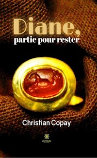 Diane, partie pour rester - Christian Copay - ebook