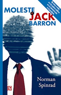 Moleste a Jack Barron - Spinrad Norman - ebook