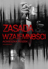 Zasada wzajemności - Peszek Agnieszka - ebook + audiobook + książka