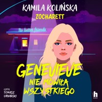 Genevieve nie mówiła wszystkiego - Kamila Kolińska, zocharet - ebook + audiobook + książka