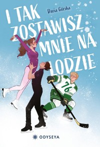 I tak zostawisz mnie na lodzie - Górska Daria - książka