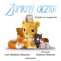 Zamknij oczka. Książka do zasypiania - Sydney Hanson, Lori Haskins-Houran - książka