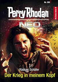 Perry Rhodan Neo 209: Der Krieg in meinem Kopf -  Rüdiger Schäfer - ebook