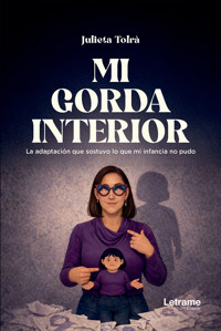 Mi gorda interior - Julieta Tolrá - ebook