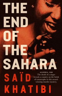 The End of the Sahara - Said Khatibi - ebook