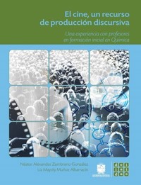 El cine, un recurso de producción discursiva - Néstor Alexánder Zambrano González - ebook