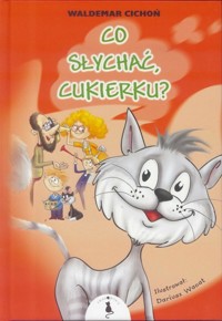 Co słychać, Cukierku? - Waldemar Cichoń - książka