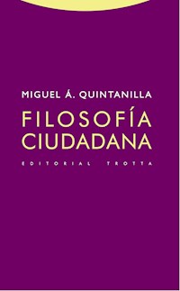 Filosofía ciudadana - Miguel Á. Quintanilla - ebook