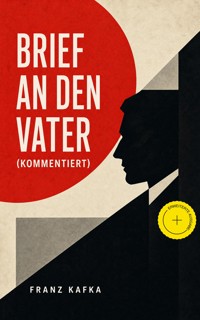 Brief an den Vater (Kommentiert) - Franz Kafka - ebook