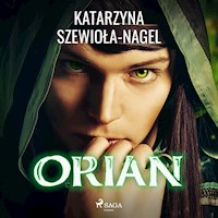Orian - Katarzyna Szewioła-Nagel - ebook + audiobook