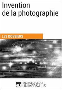 Invention de la photographie - Encyclopaedia Universalis - ebook