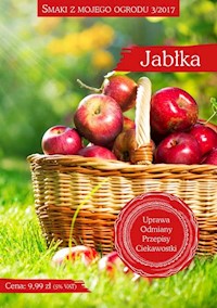 Smaki z mojego ogrodu 3/2017 Jabłka -  - książka