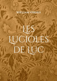Les Lucioles de Luc - William Vernes - ebook