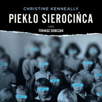 Piekło sierocińca. Historia tajemniczych śmierci, zmowa milczenia i poszukiwanie sprawiedliwości - Kenneally Christine - ebook + audiobook + książka