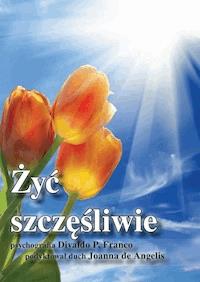 Żyć szczęśliwie - Franco Divaldo - ebook