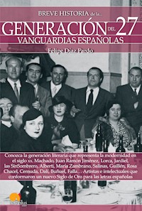 Breve historia de la generación del 27 - Felipe Díaz Pardo - ebook