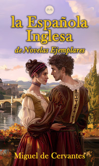 La Española Inglesa - Miguel de Cervantes - ebook