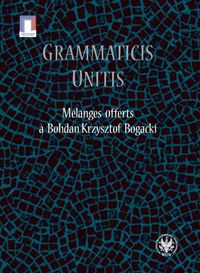 Grammaticis unitis Melanges offerts a Krzysztof Bogacki -  - książka