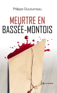 Meurtre en Bassée-Montois - Philippe Ducourneau - ebook