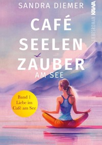 Café Seelenzauber am See - Sandra Diemer - ebook