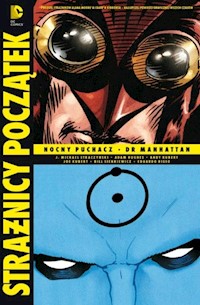 Strażnicy-Początek Nocny Puchacz Dr. Manhattan Część 3 -  - książka