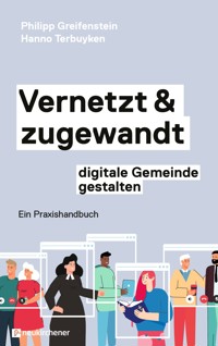 Vernetzt und zugewandt - digitale Gemeinde gestalten - Philipp Greifenstein - ebook