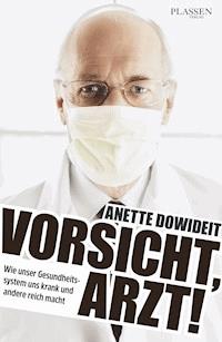 Vorsicht, Arzt! - Anette Dowideit - ebook