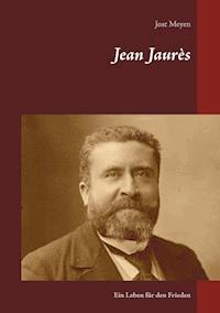 Jean Jaurès - Jost Meyen - ebook