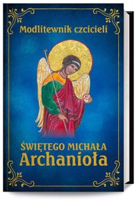 Modlitewnik czcicieli świętego Michała Archanioła - Leszek Smoliński - książka