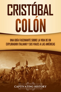 Cristóbal Colón - Captivating History - ebook