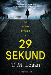 29 sekund - T. M. Logan - książka