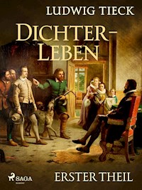 Dichterleben - Erster Theil - Ludwig Tieck - ebook