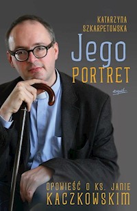 Jego portret - Katarzyna Szkarpetowska - książka