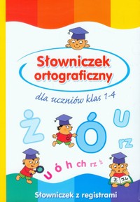 Słowniczek ortograficzny dla uczniów klas 1-4 - Wiśniewska Anna - książka
