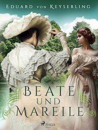 Beate und Mareile - Eduard von Keyserling - ebook