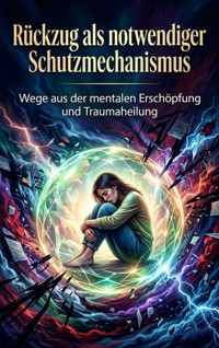 Rückzug als notwendiger Schutzmechanismus - Heinrich Adler - ebook