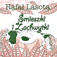 Śmieszki i Zachwytki - Lasota Rafał - książka